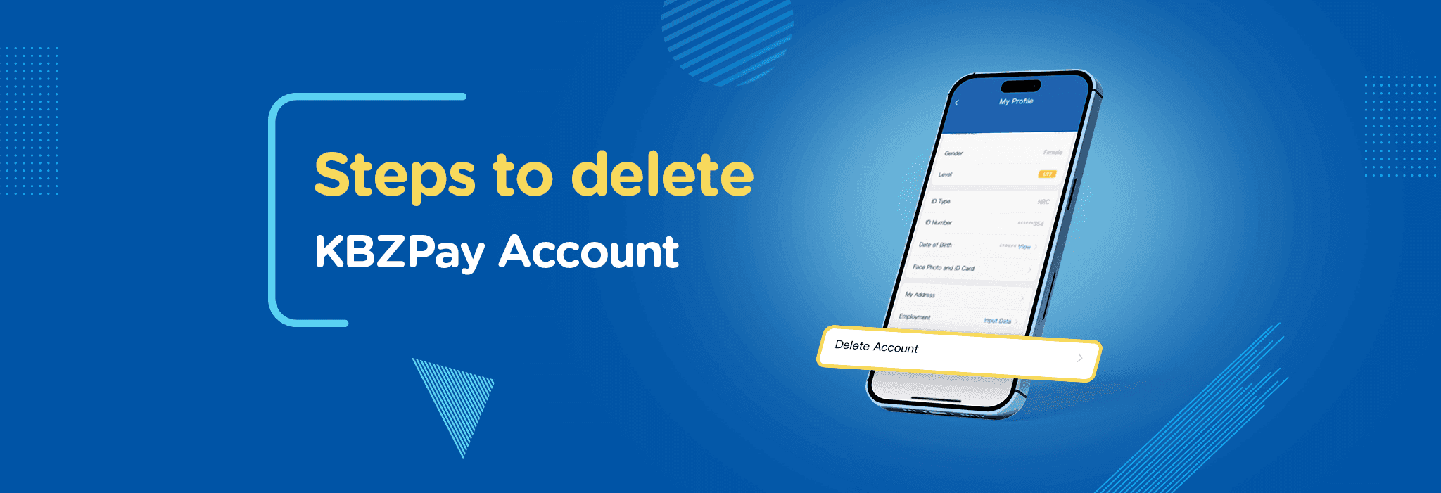 Steps to delete KBZPay Account