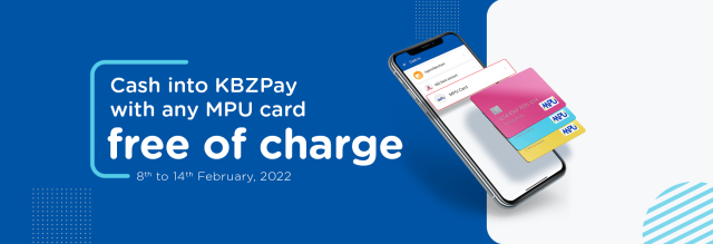 Cash into KBZPay with any MPU card free of charge