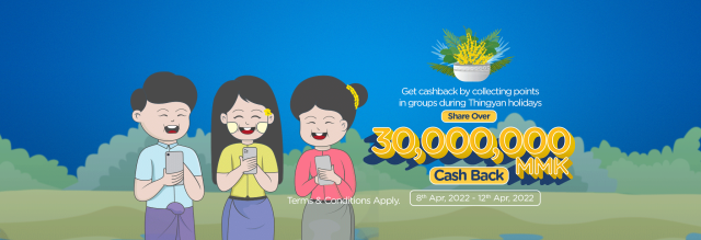 Get random cashback by collecting points in groups and share over 30,000,000 MMK