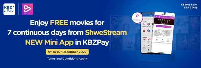 Enjoy FREE Movies for 7 continuous days from ShweStream New Mini App in KBZPay