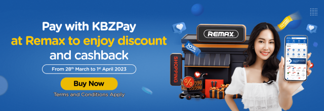 Pay with KBZPay at Remax to enjoy discount and cashback