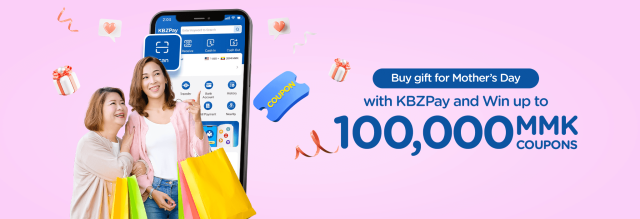 Buy Gift for Mother’s Day with KBZPay and Win up to 100,000MMK Coupons