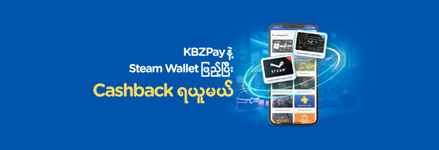 Enjoy the Steam Wallet Cashback Program by purchasing with KBZPay to play & chill.