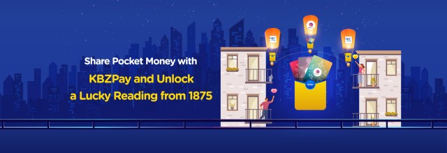 Share Pocket Money with KBZPay and Unlock a Lucky Reading from 1875