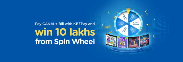 Pay Canal+ Bill with KBZPay and Win 10 lakhs from Spin Wheel