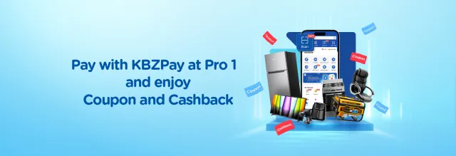 Pay with KBZPay at Pro 1 and Enjoy Coupon and Cashback